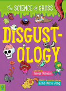 Disgustology: The Science of Gross