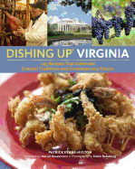 Dishing Up: Virginia: 145 Recipes That Celebrate Colonial Traditions and Contemporary Flavors
