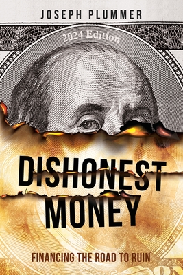 Dishonest Money: Financing the Road to Ruin - Plummer, Joseph