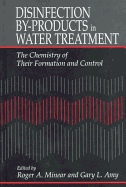 Disinfection By-Products in Water TreatmentThe Chemistry of Their Formation and Control