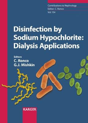 Disinfection by Sodium Hypochlorite: Dialysis Applications - Ronco, Claudio (Series edited by), and Mishkin, G.J. (Editor)