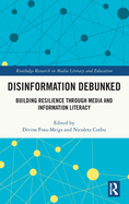 Disinformation Debunked: Building Resilience Through Media and Information Literacy