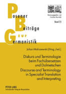 Diskurs Und Terminologie Beim Fachuebersetzen Und Dolmetschen - Discourse and Terminology in Specialist Translation and Interpreting - Karolak, Czeslaw (Editor), and Maliszewski, Julian (Editor)
