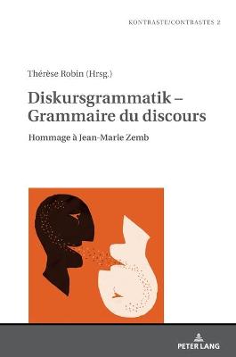 Diskursgrammatik - Grammaire du discours: Hommage ? Jean-Marie Zemb - Gautier, Laurent (Editor), and Robin, Th?r?se