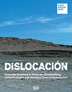 Dislocaci?n: Cultural Location and Identity in Times of Globalization