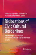 Dislocations of Civic Cultural Borderlines: Methodological Nationalism, Transnational Reality and Cosmopolitan Dreams