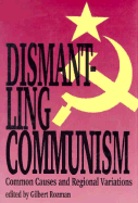 Dismantling Communism: Common Causes and Regional Variations