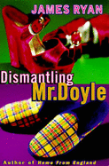 Dismantling Mr Doyle