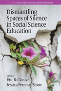 Dismantling Spaces of Silence in Social Science Education