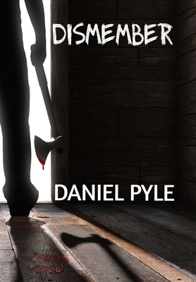 Dismember - Pyle, Daniel