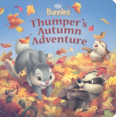 Disney Bunnies Thumper's Autumn Adventure - Disney Books, and Egan, Kate