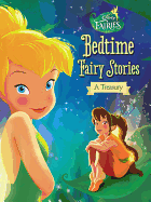 Disney Fairies: Bedtime Fairy Stories: A Treasury