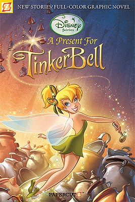 Disney Fairies Graphic Novel #6: A Present for Tinker Bell - Machetto, Augusto, and Quattrocolo, Carlotta, and Conti, Giulia