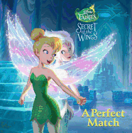Disney Fairies Secret of the Wings: Perfect Match