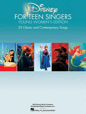 Disney for Teen Singers - Young Women's Edition: Classic and Contemporary Songs Especially Suitable for Teens - Hal Leonard Corp (Creator)