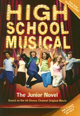 Disney High School Musical Junior Novel: The Junior Novel - Disney Books, and Grace, N B