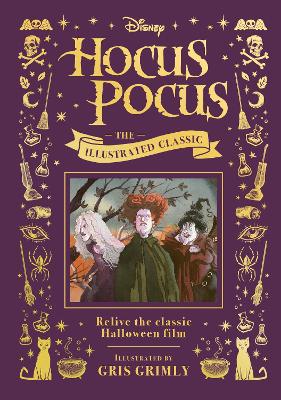 Disney Hocus Pocus the Illustrated Classic: Relive the classic Halloween film - Walt Disney