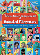 Disney Junior Encyclopedia of Animated Characters: Including Characters from Your Favorite Disney Pixar Films