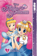 Disney Manga: Kilala Princess, Volume 3: Volume 3