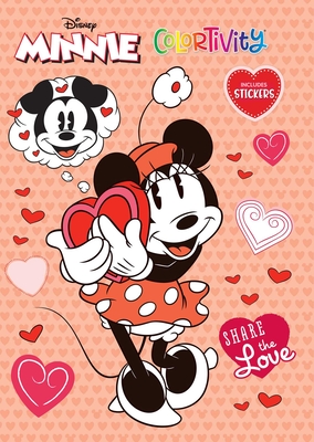 Disney Minnie: Share the Love: Colortivity with Stickers - Editors of Dreamtivity