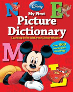 Disney My First Picture Dictionary: Over 900 Words and Meanings