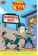 Disney Phineas and Ferb: Daredevil Days