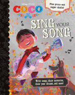 Disney Pixar Coco Sing Your Song: Write Songs, Share Memories, Draw Your Dreams, and More!