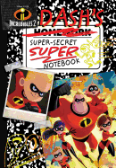 Disney Pixar Incredibles 2: Dash's Super-Secret Super Notebook