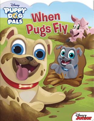 Disney Puppy Dog Pals: When Pugs Fly - Fischer, Maggie (Adapted by)