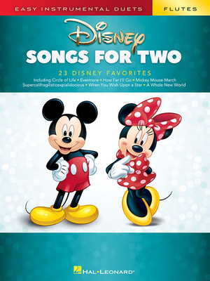 Disney Songs: Easy Instrumental Duets - Two Flutes - Hal Leonard Publishing Corporation, and Phillips, Mark (Adapted by)