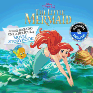 Disney the Little Mermaid: Movie Storybook / Libro Basado En La Pel?cula (English-Spanish)