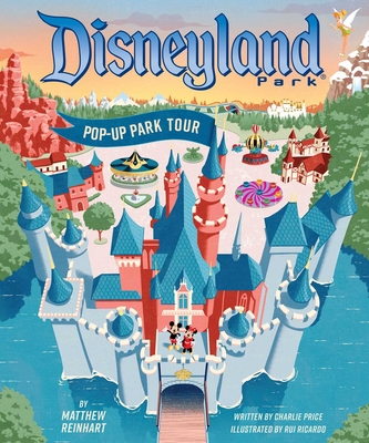 Disneyland: Pop-Up Park Tour - Reinhardt, Matthew, and Price, Charlie