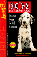 Disney's 101 Dalmatians: Escape from de Vil Mansion - Charbonnet, Gabrielle, and Varela, Gabrielle