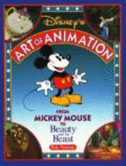 Disney's Art of Animation Disney's Art of Animation #1: From Mickey Mouse, to Beauty and the Beast - Thomas, Bob