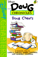 Disney's Doug Chronicles: Doug Cheats - Book #13 - Garvey, Linda K, and Campbell, Danny, and Campbell, Kimberley