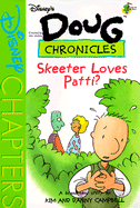 Disney's Doug Chronicles Skeeter Loves Patti - Disney Books, and Campbell, Daniel, and Campbell, Kimberly