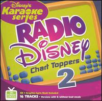 Disney's Karaoke Series: Radio Disney Chart Toppers Vol. 2 - Karaoke