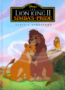 Disney's the Lion King II Simba's Pride: Classic Storybook