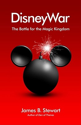 Disneywar: The Battle for the Magic Kingdom - Stewart, James B.