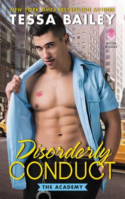 Disorderly Conduct: The Academy - Bailey, Tessa