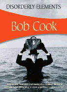 Disorderly Elements - Cook, Bob