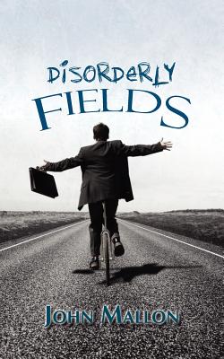 Disorderly Fields - Mallon, John