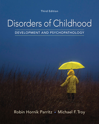 Disorders of Childhood: Development and Psychopathology - Parritz, Robin Hornik, and Troy, Michael F