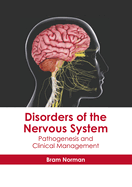 Disorders of the Nervous System: Pathogenesis and Clinical Management