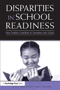 Disparities in School Readiness: How Families Contribute to Transitions Into School