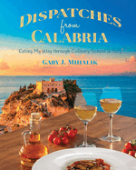 Dispatches from Calabria: Eating My Way through Culinary School in Italy