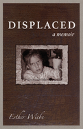 Displaced: A memoir