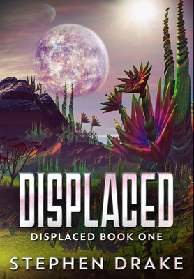 Displaced: Premium Hardcover Edition - Drake, Stephen