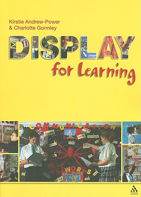 Display for Learning - Andrew-Power, Kirstie, and Gormley, Charlotte