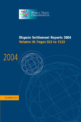 Dispute Settlement Reports 2004 - World Trade Organization